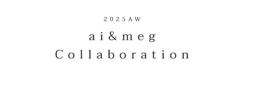 2025AW ai&meg Collaboration